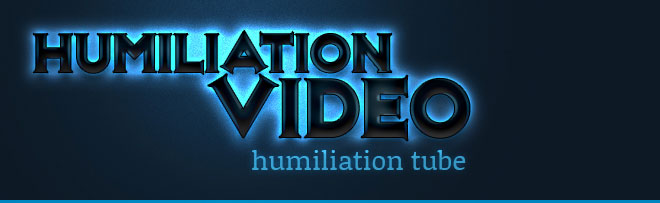 Humiliation Video